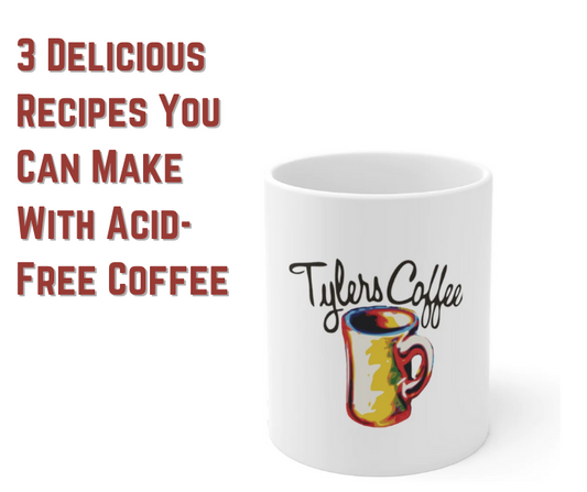 3 Delicious Recipes You Can Make With Acid-Free Coffee